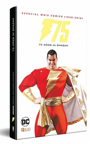Whiz Comics 75 Años De Shazam 1940-2016 Libro Ecc España