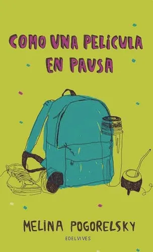 Como Una Pelicula En Pausa - Melina Pogorelsky