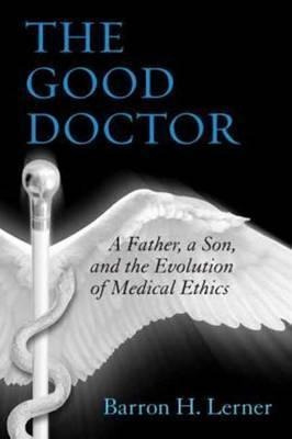 The Good Doctor - Barron H. Lerner (paperback)