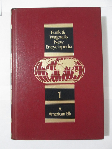 Funk & Wagnalls New Encyclopedia - Vol 1 - A American Elk