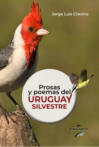 Prosas Y Poemas Del Uruguay Silvestre - Jorge Luis Cravino