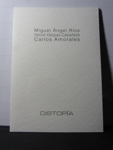 Distopía - Arte Contemporaneo - Miguel Ángel Ríos - Unal