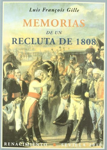 Memorias De Un Recluta De 1808: Reunidas Y Publicadas Por Ph
