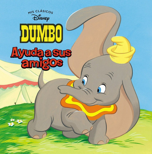 Dumbo Ayuda A Sus Amigos (mis Clãâ¡sicos Disney), De Disney. Editorial Cliper Plus, Tapa Dura En Español