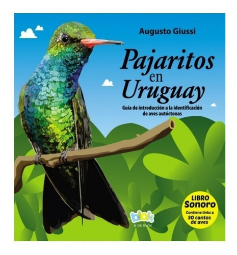 Pajaritos En Uruguay  - Giussi, Augusto 