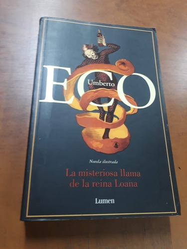 La Misteriosa Llama De La Reina Loana Um Eco Libreriamerlín