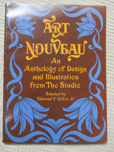  Art Nouveau : An Anthology Of Design And Illustration