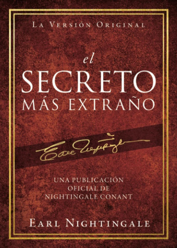 Libro: El Secreto Más Extraño (oficial Nightingale Conant)