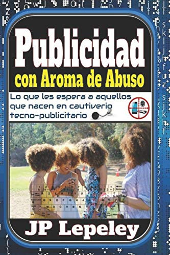 Publicidad Con Aroma De Abuso: Lo Que Les Espera A Aquellos