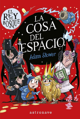 Libro El Rey Del Bosque 3. La Cosa Del Espacio - Adam Sto...