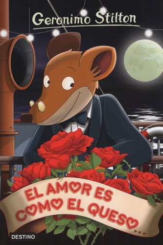 El Amor Es Como El Queso - Geronimo Stilton 12.