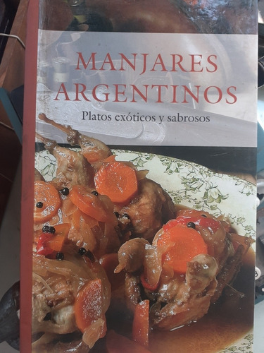 Manjares  Argentinos- Platos Exóticos Y Sabrosos