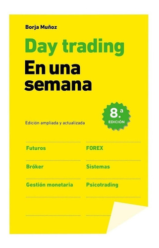 Day Trading En Una Semana - Muñoz Cuesta,borja