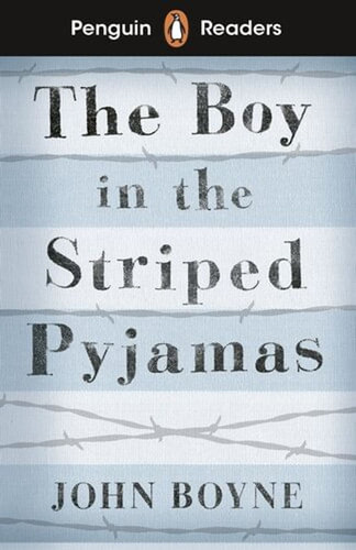 The Boy In The Striped Pyjamas - Penguin Readers Level 4