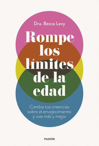 Rompe Los Límites De La Edad - Dra. Becca Levy  - * 