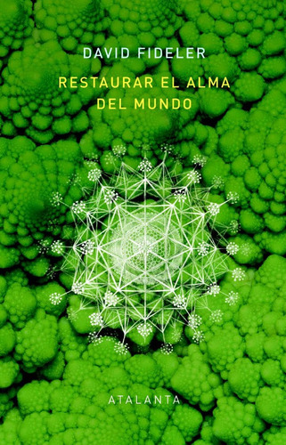 Restaurar El Alma Del Mundo, De Fideler, David. Editorial Ediciones Atalanta, S.l., Tapa Dura En Español