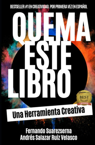 Quema Este Libro: Una Herramienta Creativa (spanish Edition)