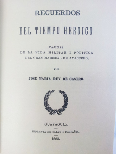 Recuerdos Del Tiempo Heroico / Mariscal Ant. José De Sucre (Usado)