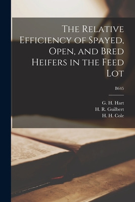 Libro The Relative Efficiency Of Spayed, Open, And Bred H...