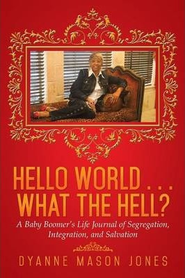 Libro Hello World . . . What The Hell? - Dyanne Mason Jones