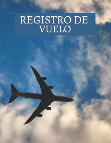 Registro De Vuelo: Libro De Modelismo Para Rellenar | Piloto