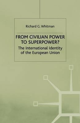 Libro From Civilian Power To Superpower? - Richard Whitman