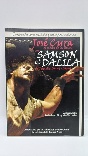 Samson Et Dalila - Jose Cura -  Fundacion Teatro Colon