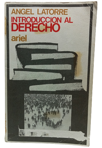 Introducción Al Derecho - Ángel Latorre - Ariel - 1974