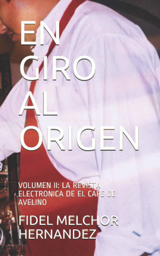 Libro En Giro Al Origen: Volumen Ii: La Revista Electro Lbm3