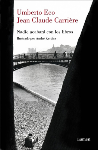 Nadie Acabará Con Los Libros.. - Umberto Eco