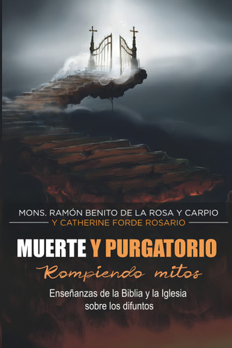 Libro Muerte Y Purgatorio Enseñanzas De La Biblia Y La Igle, De De La Rosa Y Carpio, Mons Ramón Benito. Editorial Oem, Tapa Blanda En Español