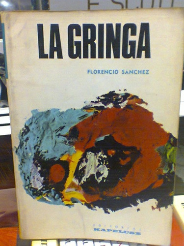 La Gringa.  Florencio Sánchez.  Kapelusz. Golu 