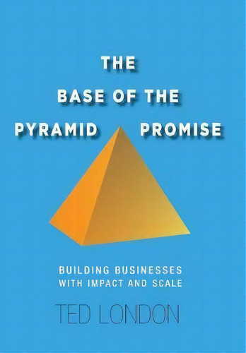 The Base Of The Pyramid Promise, De Ted London. Editorial Stanford University Press, Tapa Dura En Inglés