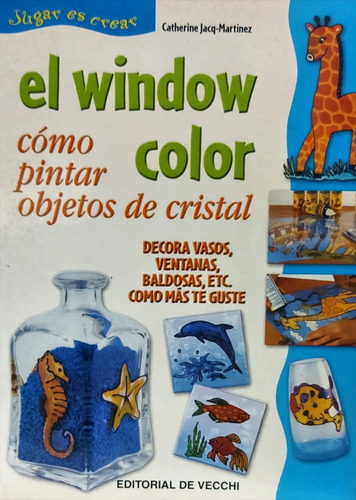 Como Pintar Objetos De Cristal Window Color - (con Detalle 