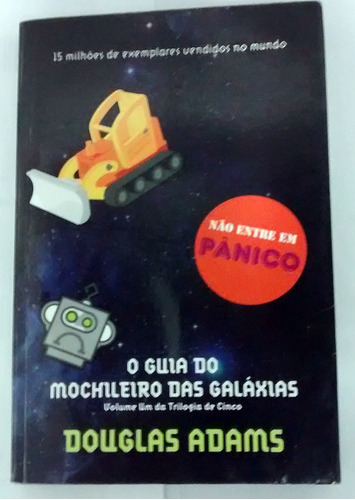 Livro: O Guia Do Mochileiro Das Gáxias - Douglas Adams