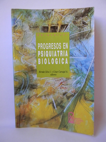 Progresos En Psiquiatria Biológica Hernán Silva 1990