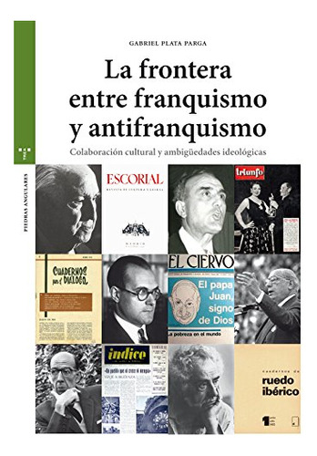 Libro La Frontera Entre Franquismo Y Antifranquism De Plata