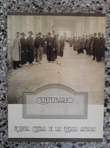 Centenario Hospital Central De Fuerzas Armadas Ejercito 1908