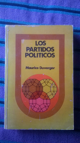 { Libros: Los Partidos Políticos - Autor: Maurice Duviger }