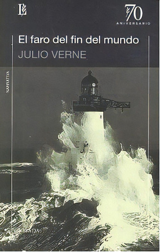 El Faro Del Fin Del Mundo, De Verne, Julio. Editorial Losada, Tapa Blanda En Español