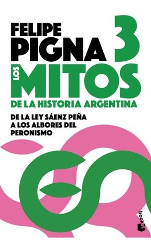 Mitos De La Historia Argentina 3 Felipe Pigna Booket