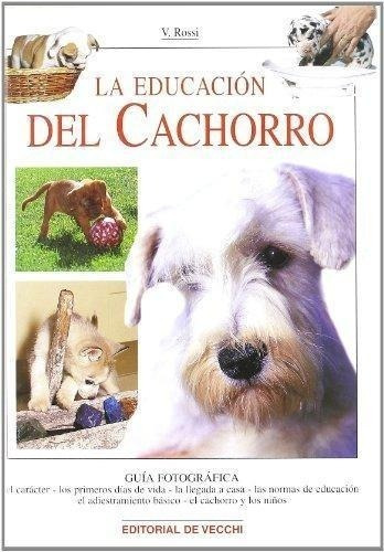 La Educación Del Cachorro (tapa Dura) / Rossi / Enviamos