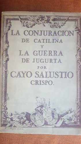 La Conjuracion De Catilina... Por Cayo Salustio Crispo