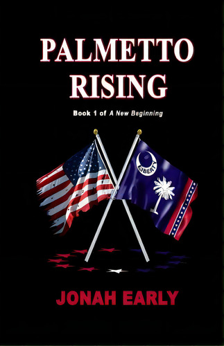 Palmetto Rising, De Early, Jonah. Editorial Lightning Source Inc, Tapa Blanda En Inglés