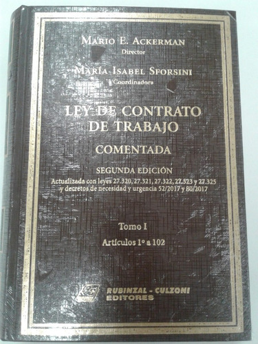 Ley De Contrato De Trabajo Comentada 2da Ed 3ts Ackerman