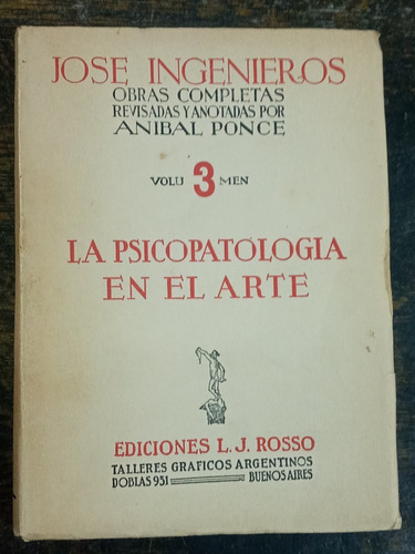 La Psicopatologia En El Arte * Jose Ingenieros * Rosso 1933