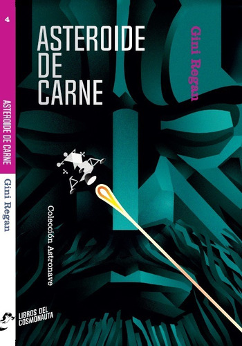 Imagen 1 de 6 de Asteroide De Carne. Novela De Ciencia Ficción