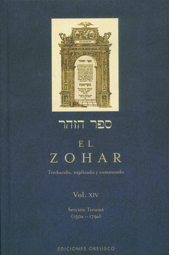 El Zohar. Traducido, Explicado Y Comentado. Vol Xiv