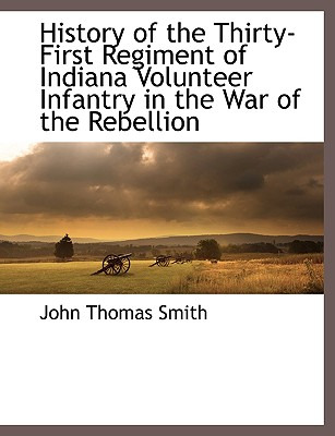 Libro History Of The Thirty-first Regiment Of Indiana Vol...