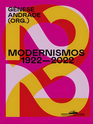 Modernismos 1922-2022, De Vários Autores. Editora Companhia Das Letras, Capa Mole Em Português